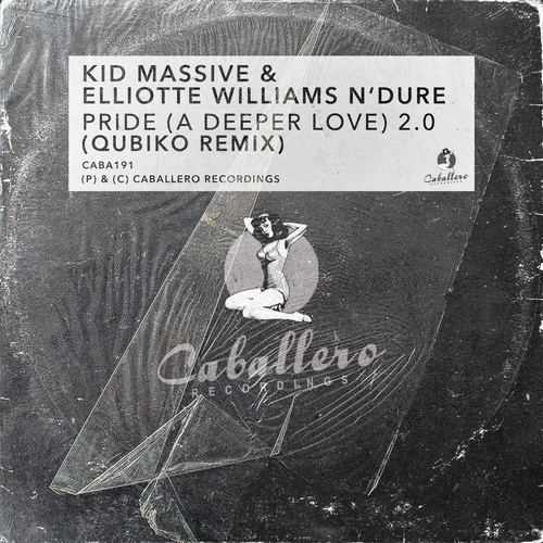 Kid Massive & Elliotte Williams N'Dure - Pride (A Deeper Love) 2.0 (Qubiko Extended Remix).mp3