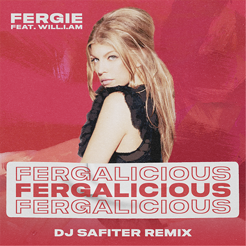 Fergie Feat. Will.I.Am – Fergalicious (DJ Safiter Remix) [2022]