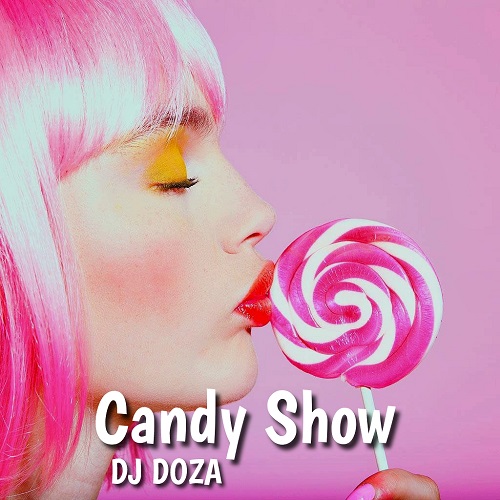 DJ Doza - Candy Show (Extended Mix) [2022]