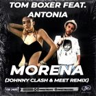 Tom Boxer feat. Antonia - Morena (Johnny Clash & Meet Remix) [2022]