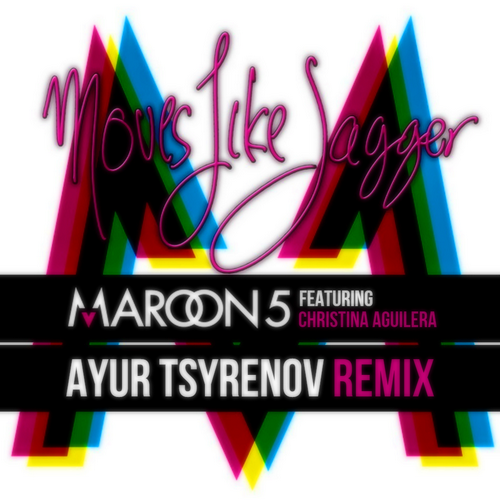 Maroon 5 feat. Christina Aguilera  Moves like Jagger (Ayur Tsyrenov remix).mp3