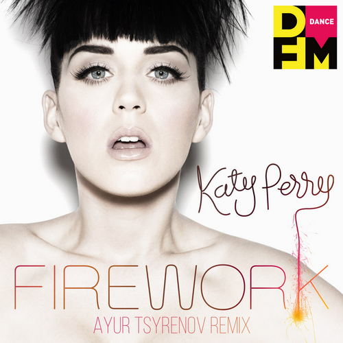 Katy Perry  Firework (Ayur Tsyrenov DFM remix).mp3