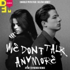 Charlie Puth Feat. Selena Gomez - We Don't Talk Anymore (Ayur Tsyrenov Remix) [2022]