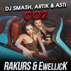 Dj Smash, Artik & Asti - Co2 (Rakurs & Ewellick Remix) [2022]