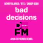 Benny Blanco, Bts, Snoop Dogg - Bad Decisions (Ayur Tsyrenov Remix) [2022]