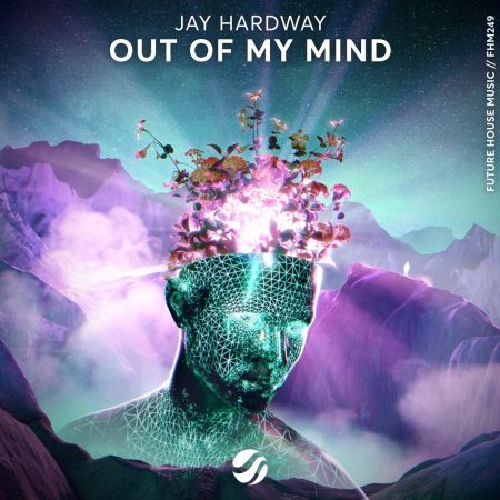 Jay Hardway - Out Of My Mind (Extended Mix) [2022]