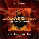 Егор Крид - We Gotta Get Love (Gntls x Explo Remix) [2022]