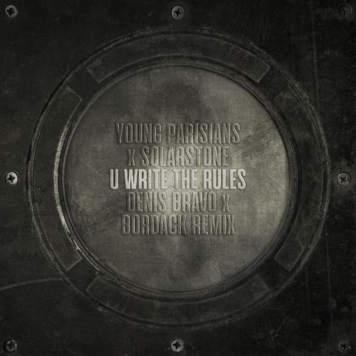 Young Parisians x Solarstone - U Write The Rules (Denis Bravo x Bordack Remix) [2022]
