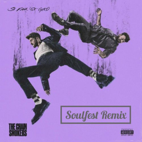 The Chainsmokers & Ship Wrek - The Fall (Soulfest Remix) [2022]