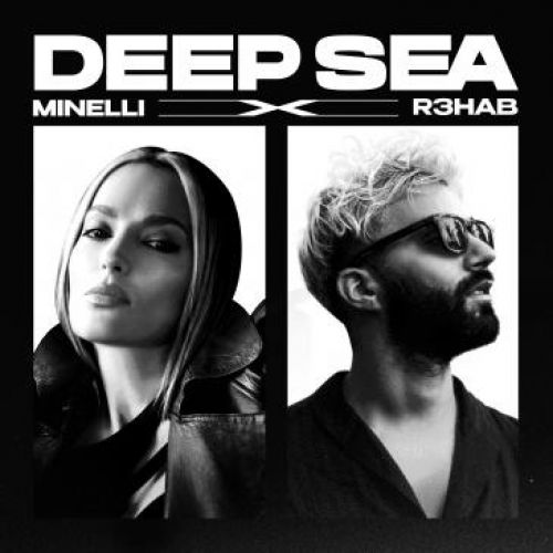 R3hab, Minelli - Deep Sea (Extended Version) [2022]