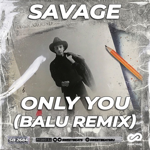 Savage - Only (Balu Remix) [2022]