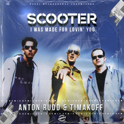 Scooter - I Was Made For Lovin' You (Anton Rudd & Timakoff Remix) [2022]