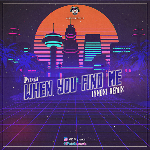 Plenka - When You Find Me (Innoxi Remix) [2022]