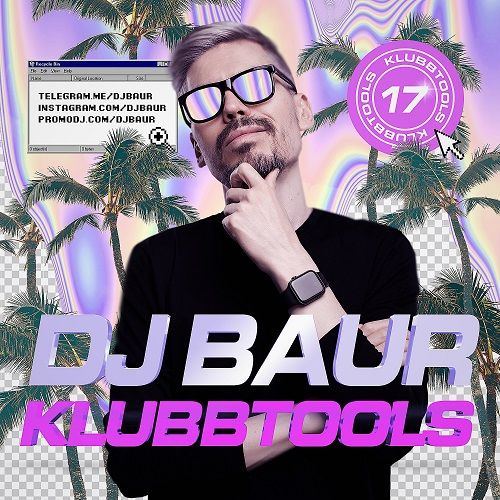 DJ Baur - Klubbtools 17 [2022]