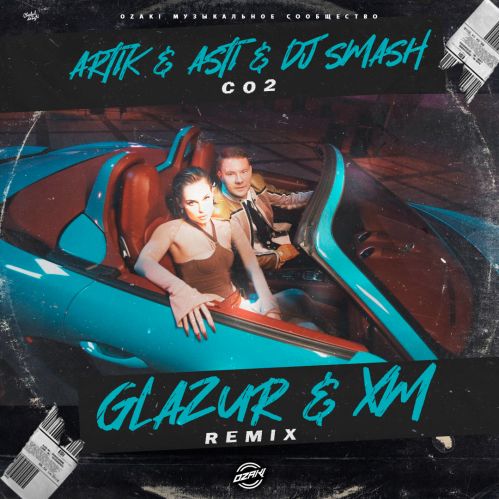 DJ Smash, Artik & Asti - Co2 (Glazur & Xm Remix) [2022]