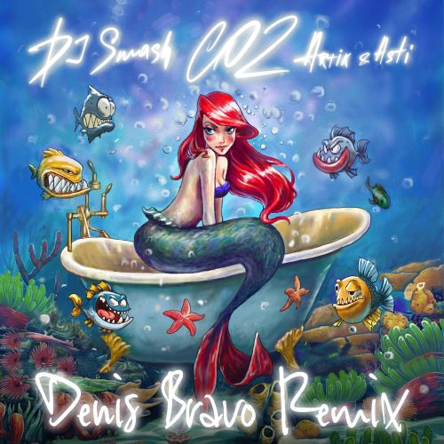 DJ Smash x Artik & Asti - Co2 (Denis Bravo Remix) [2022]