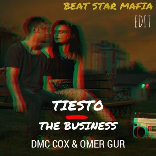Tiesto - The Business (Dmc Cox & Omer Gur Extended Edit) [2022]