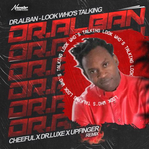 Dr.Alban - Look Who's Talking (Cheeful x Dr.Luxe x Upfinger Extended Mix) [2022]