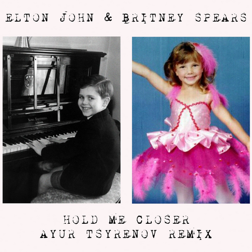 Elton John & Britney Spears - Hold Me Closer (Ayur Tsyrenov Remix) [2022]