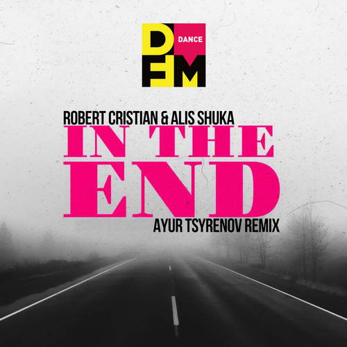 Robert Cristian & Alis Shuka - In The End (Ayur Tsyrenov Remix) [2022]