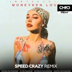 Instasamka - Moneyken Love (Speed Crazy Remix) [2022]