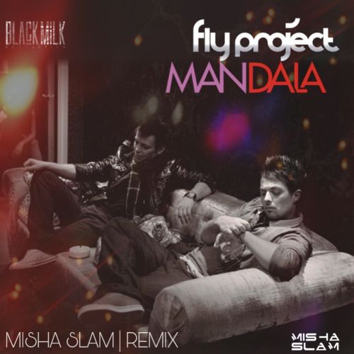 Fly Prodject - Mandala (Misha Slam Remix) [2022]