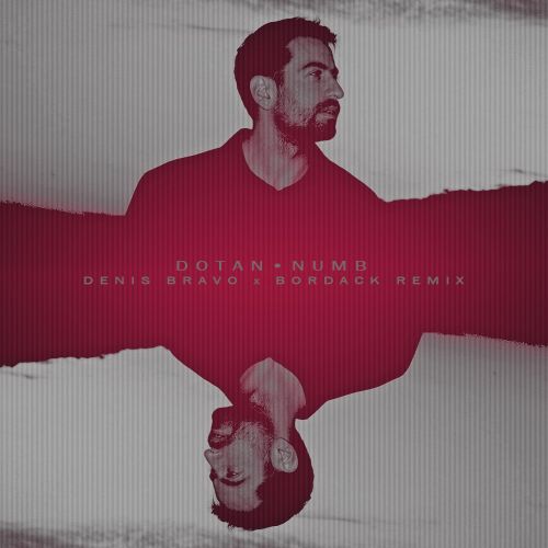 Dotan - Numb (Denis Bravo x Bordack Remix) [2022]