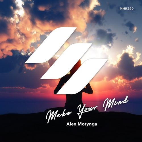 Alex Motynga - Make Your Mind (Radio Edit) [Maniana Records].mp3