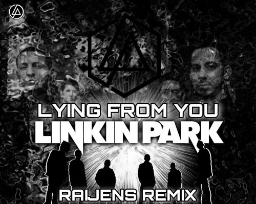 Linlin Park - Lying From You (Raijens Remix) [2022]