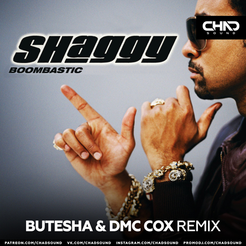 Shaggy - Boombastic (Butesha & Dmc Cox Remix) [2022]
