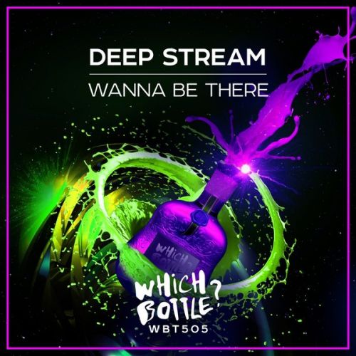 Deep Stream - Wanna Be There (Radio Edit; Extended Mix) [2022]