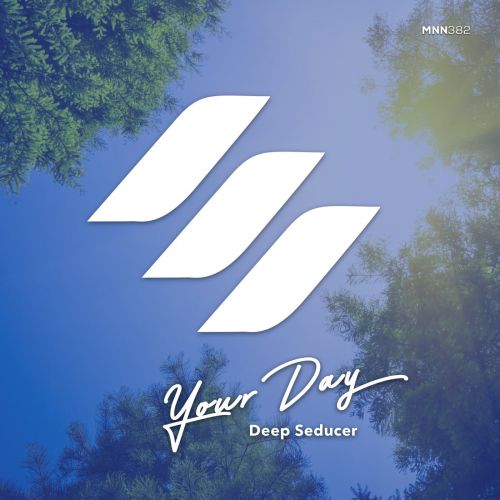 Deep Seducer - Your Day (Radio Edit) [2022]