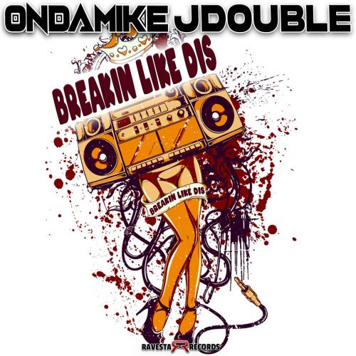 Ondamike & J-Double - Breakin Like Dis (Original Mix) [2022]