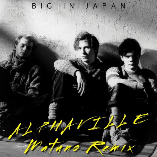 Alphaville - Big In Japan (Matuno Remix) [2022]