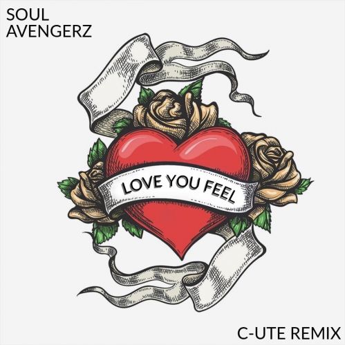 Soul Avengers - Love You Feel (C-Ute Remix) [2022]