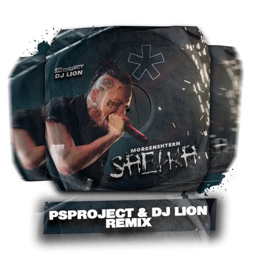 Morgenshtern - Sheikh (Ps Project & Dj Lion Remix) [2022]