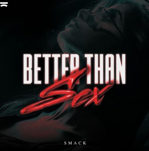 SMACK - Better Than Sex (Extended Mix).mp3