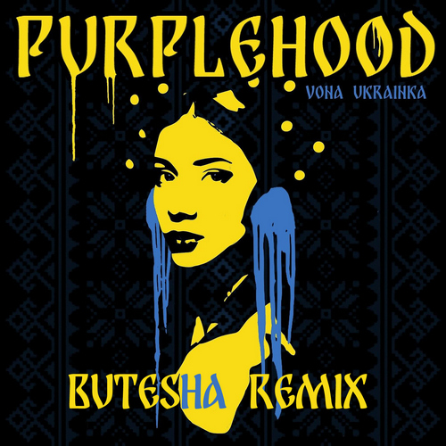 Purpleh00d - Vona Ukrainka (Butesha Remix) [2022]