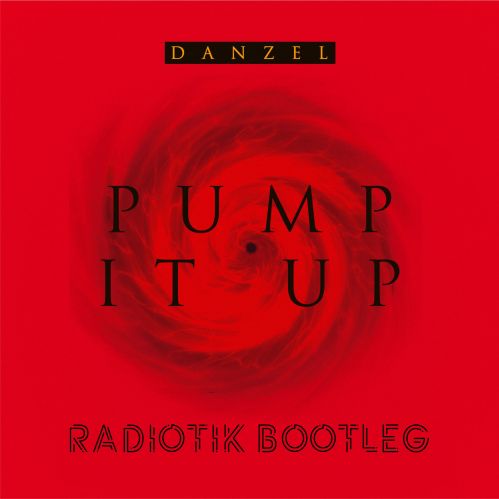 Danzel - Pump It Up (Radiotik Bootleg) [2022]