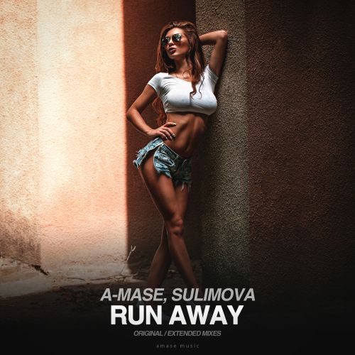 A-Mase, Sulimova - Run Away (Original; Extended Mix's) [2022]