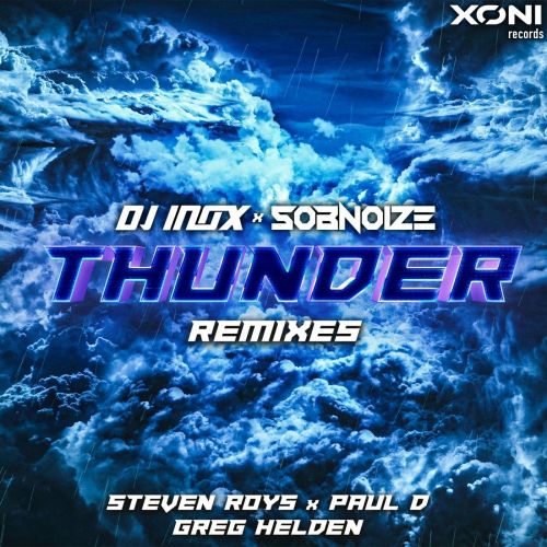 DJ Inox x Sobnoize - Thunder (Steven Roys & Paul D Extended Remix) [2022]