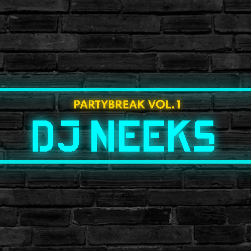 Dj Neeks - Partybreak Vol. 1 [2022]