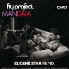 Fly Project - Mandala (Eugene Star Remix) [2022]