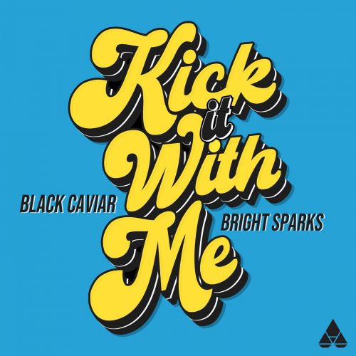 Black Caviar, Bright Sparks - Kick It With Me (Extended Mix) [Liftoff Recordings].mp3