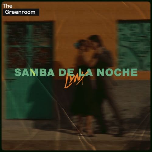 Lynx - Samba De La Noche (Extended Mix) [2022]