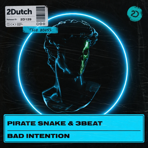 Pirate Snake & 3Beat - Bad Intention (Extended Mix) [2Dutch Records].mp3