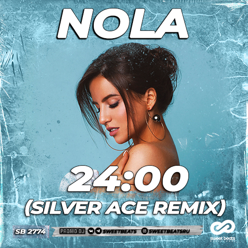 Nola - 24:00 (Silver Ace Remix) [2022]