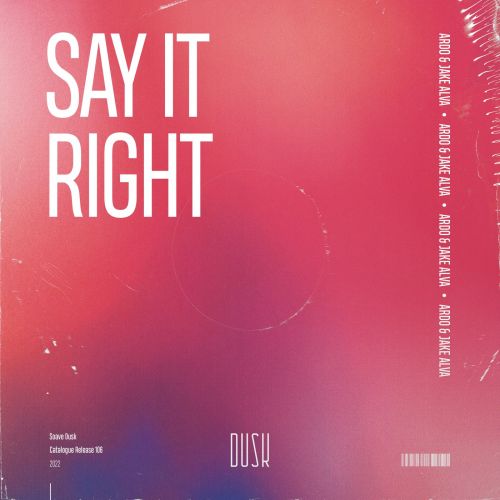 Ardo & Jake Alva - Say It Right (Extended Mix) [2023]