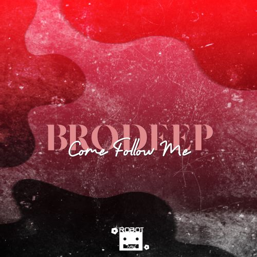 Brodeep - Come Follow Me [2022]