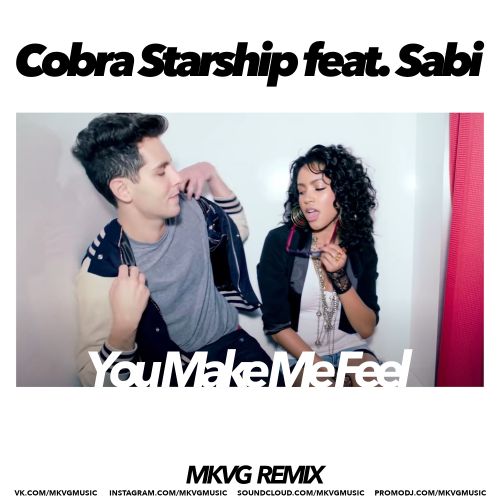 Cobra Starship feat. Sabi - You Make Me Feel (Mkvg Remix) [2023]
